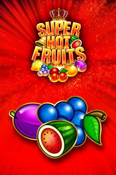 Super Hot Fruits