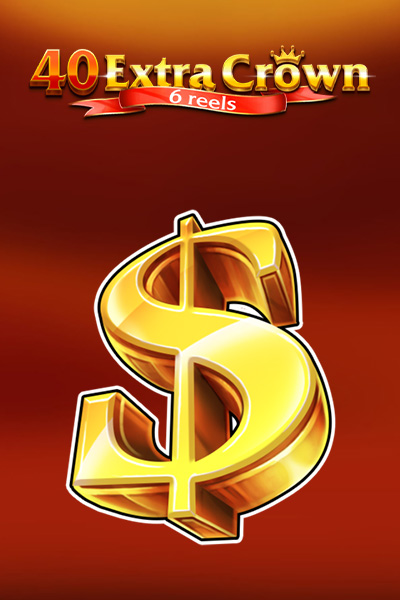 40 Extra Crown 6 reels