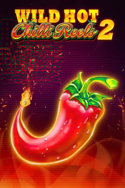 Wild Hot Chilli Reels 2