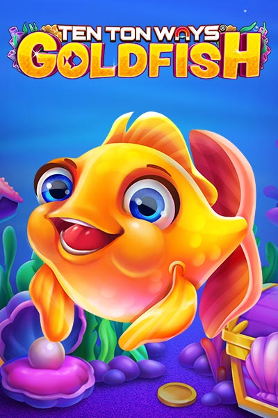 TEN TON WAYS GOLDFISH