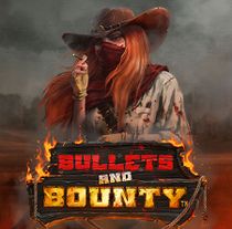 Bullets and Bounty