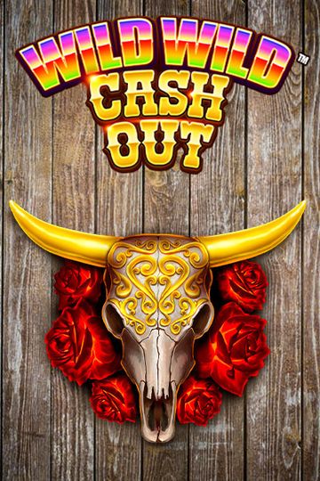 Wild Wild Cash Out