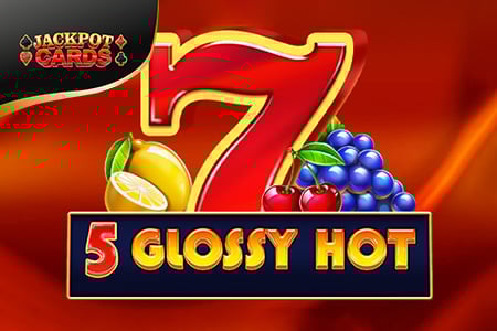 5 Glossy Hot